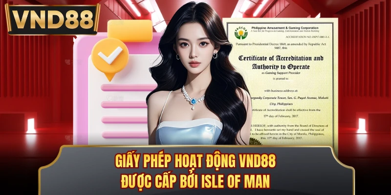 Giấy phép hoạt động VND88 được cấp bởi Isle of Man