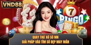 Quay Thử Xổ Số MN - Giải Pháp Vào Tìm Số Đẹp May Mắn