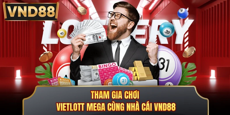 Tham gia chơi Vietlott Mega cùng nhà cái VND88